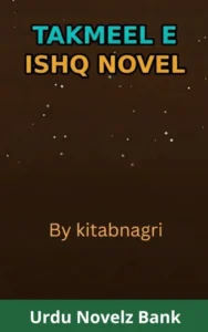 Takmeel e Ishq Novel By Kitabnagri