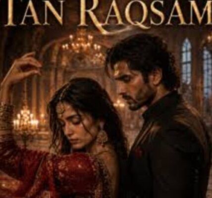 Man Raqsam Tan Raqsam Novel By Nisha Umer